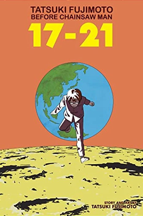 Tatsuki Fujimoto Before Chainsaw Man: 17-21-..