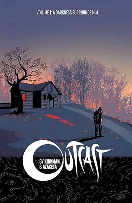 Outcast By Kirkman & Azaceta Volume 1: A Darkness Surrounds Him-..