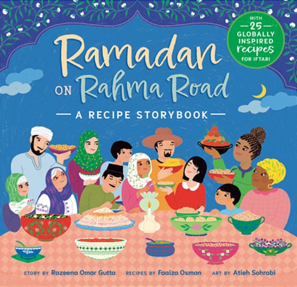 Ramadan On Rahma Road: A Recipe Storybook-..