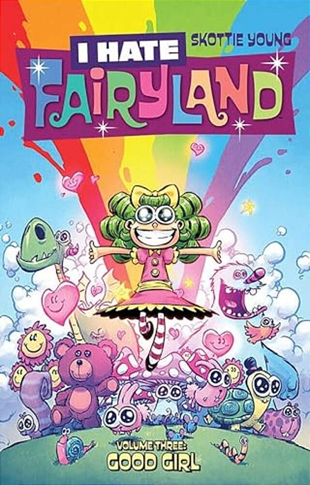I Hate Fairyland Volume 3: Good Girl-..