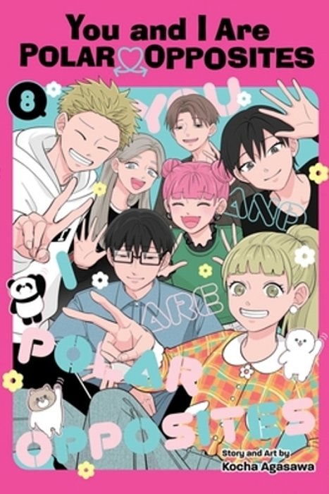 You And I Are Polar Opposites, Vol. 8-..