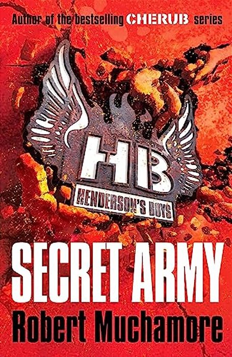 Henderson's Boys: Secret Army: Book 3-..