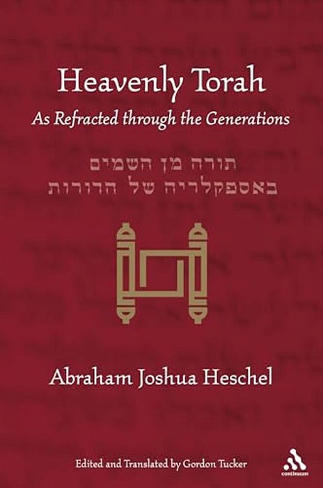 Heavenly Torah: As Refracted Through The Generations-..