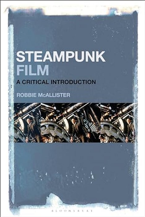 Steampunk Film: A Critical Introduction-..