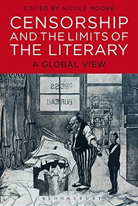 Censorship And The Limits Of The Literary: A Global View-..