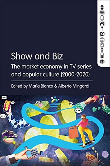 Show And Biz: The Market Economy In Tv Series And Popular Culture (2000-2020)-..