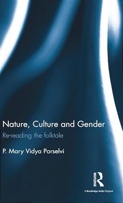 Nature, Culture And Gender: Re-Reading The Folktale-..