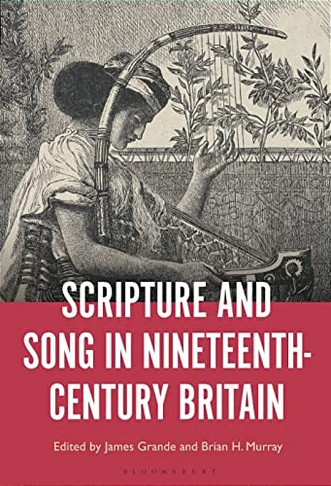 Scripture And Song In Nineteenth-Century Britain-..