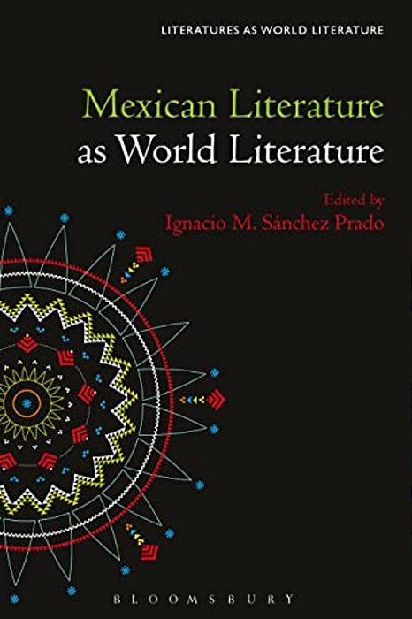 Mexican Literature As World Literature-..