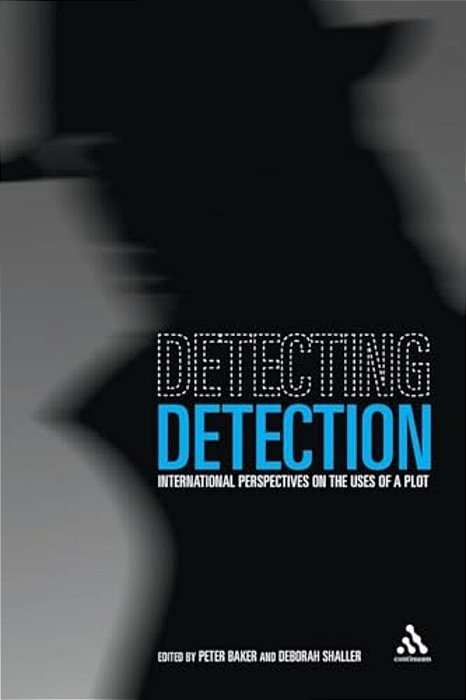 Detecting Detection: International Perspectives On The Uses Of A Plot-..