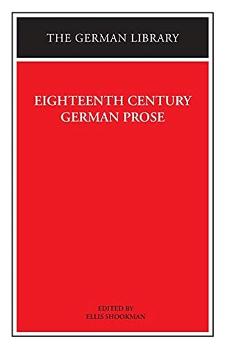 Eighteenth Century German Prose: Heinse, La Roche, Wieland, And Others-..