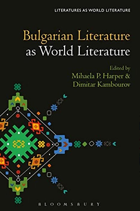 Bulgarian Literature As World Literature-..