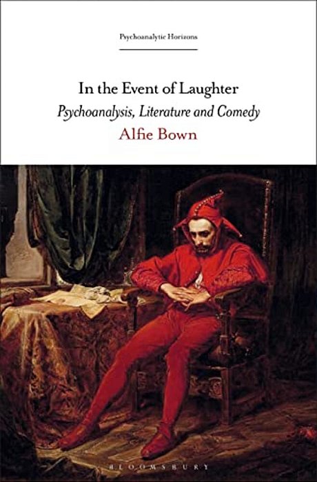 In The Event Of Laughter: Psychoanalysis, Literature And Comedy-..