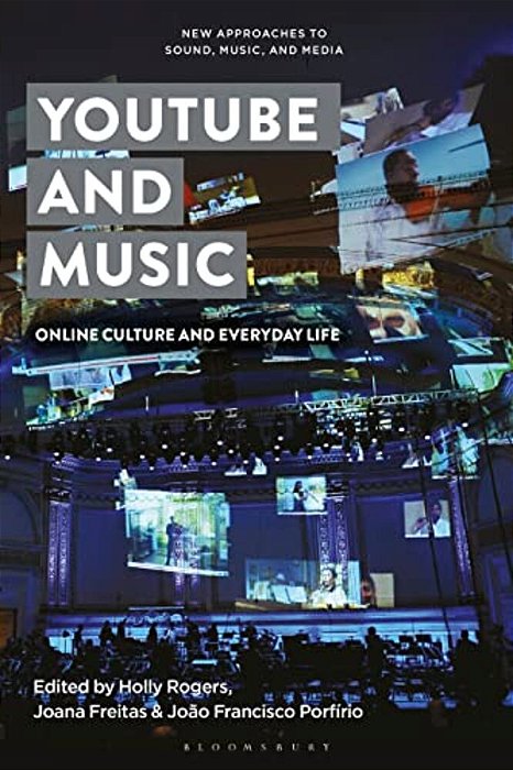 Youtube And Music: Online Culture And Everyday Life-..