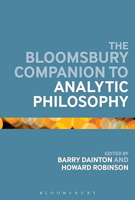 The Bloomsbury Companion To Analytic Philosophy-..