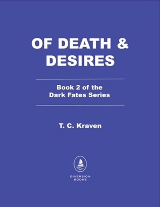 Of Death & Desires: A Dark Fates Novel-..