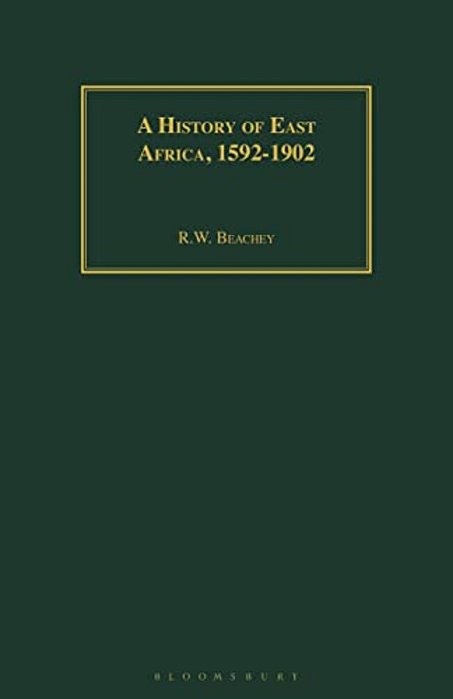 A History Of East Africa, 1592-1902-..