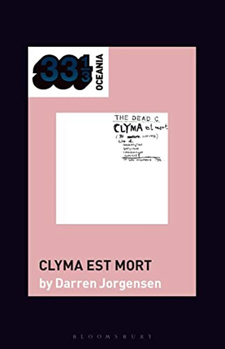 The Dead C's Clyma Est Mort-..