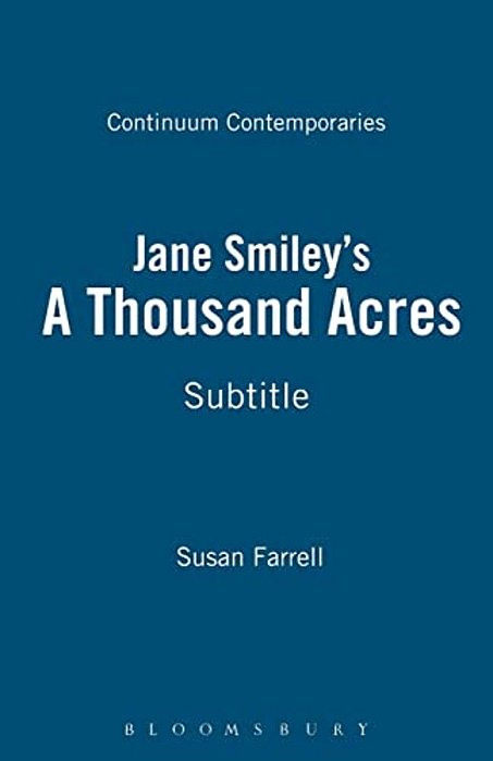 Jane Smiley's A Thousand Acres: A Reader's Guide-..