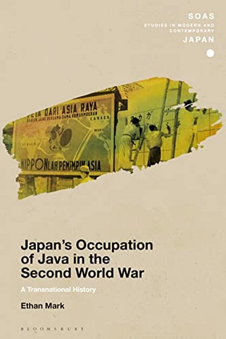 Japan's Occupation Of Java In The Second World War: A Transnational History-..