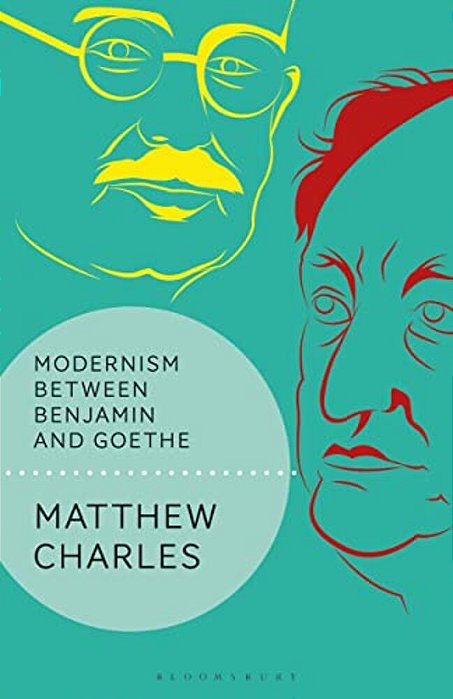 Modernism Between Benjamin And Goethe-..