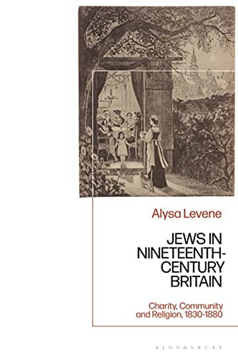 Jews In Nineteenth-Century Britain: Charity, Community And Religion, 1830-1880-..