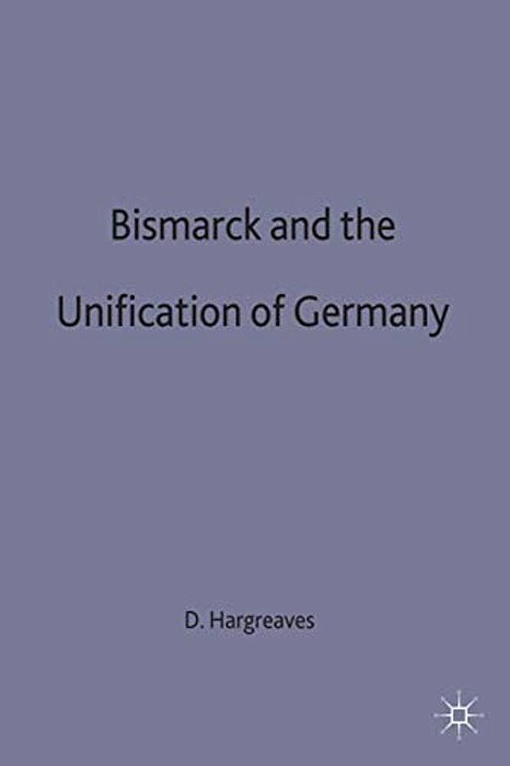 Bismarck And The Unification Of Germany-..
