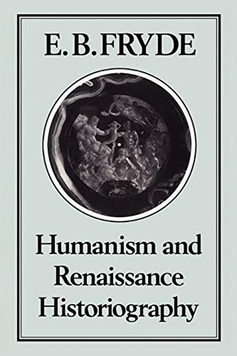 Humanism And Renaissance Historiography-..
