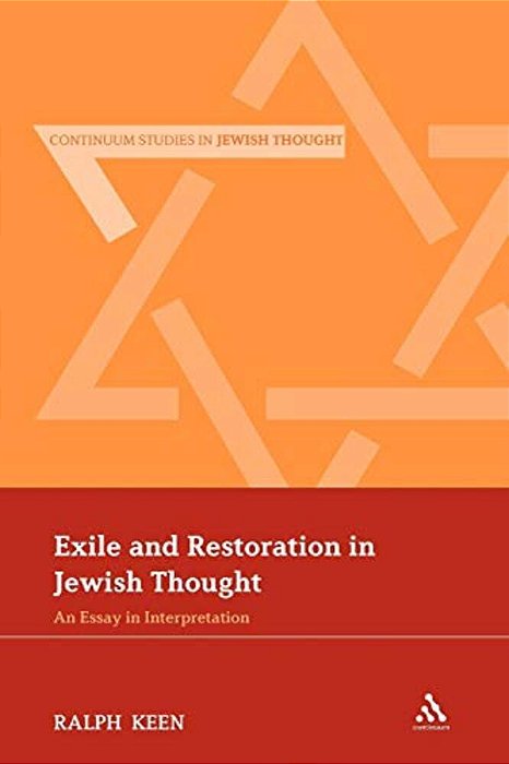 Exile And Restoration In Jewish Thought: An Essay In Interpretation-..