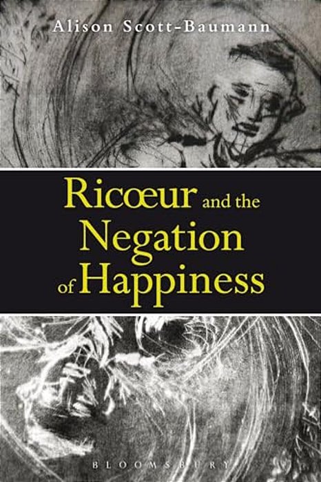 Ricoeur And The Negation Of Happiness-..