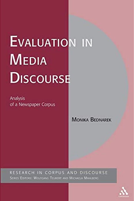 Evaluation In Media Discourse: Analysis Of A Newspaper Corpus-..