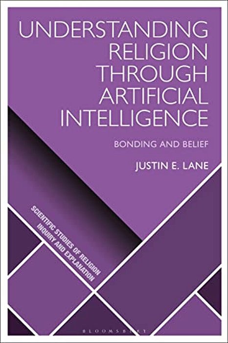 Understanding Religion Through Artificial Intelligence: Bonding And Belief-..