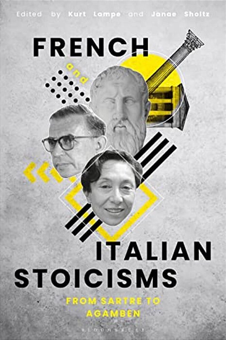 French And Italian Stoicisms: From Sartre To Agamben-..