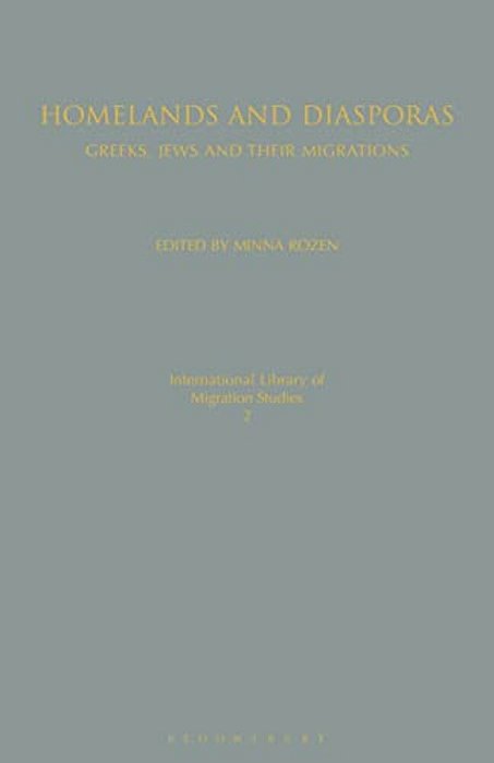 Homelands And Diasporas: Greeks, Jews And Their Migrations-..
