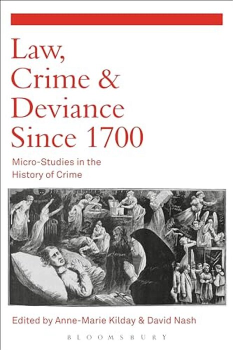 Law, Crime And Deviance Since 1700-..