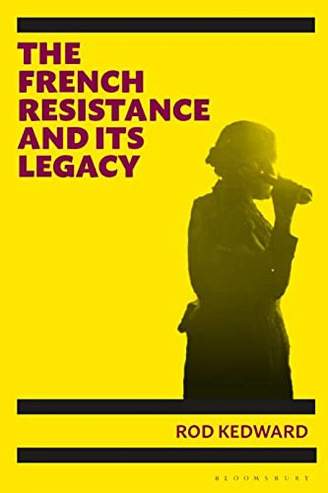 The French Resistance And Its Legacy-..