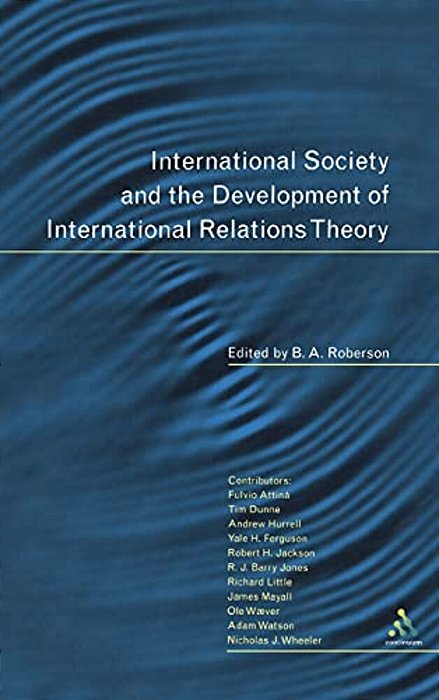 International Society And The Development Of International Relations Theory-..