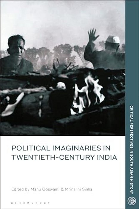 Political Imaginaries In Twentieth-Century India-..