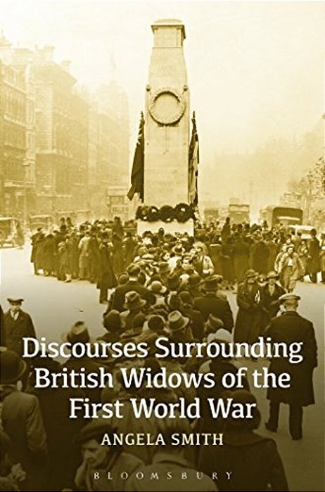 Discourses Surrounding British Widows Of The First World War-..