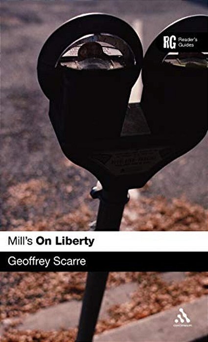 Mill's 'On Liberty': A Reader's Guide-..