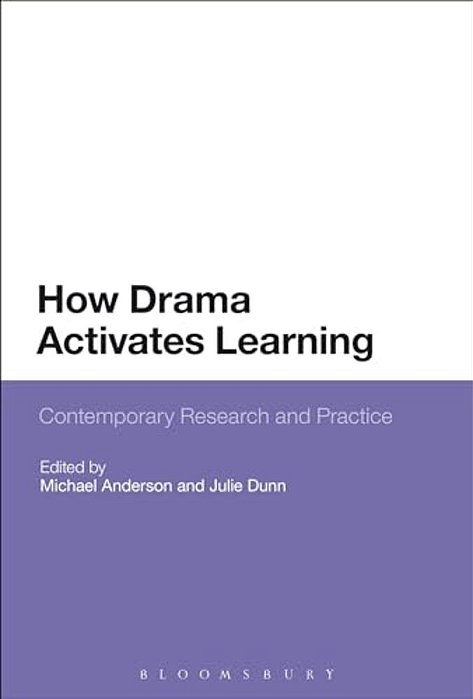 How Drama Activates Learning: Contemporary Research And Practice-..