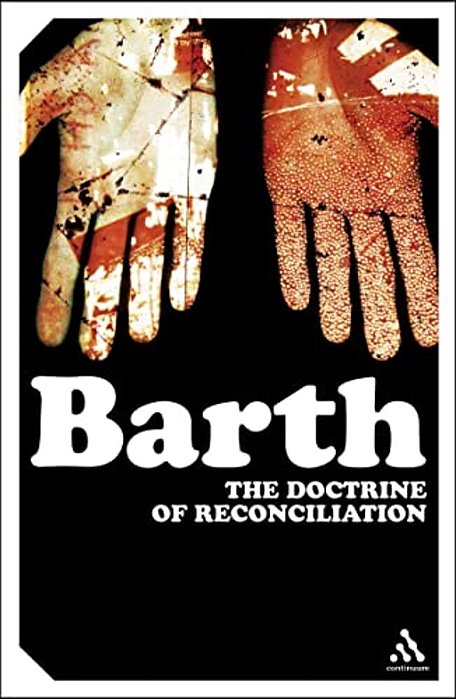 The Doctrine Of Reconciliation: The Subject-Matter And Problems Of The Doctrine Of Of Reco-..