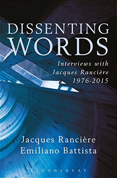 Dissenting Words: Interviews With Jacques Rancière-..