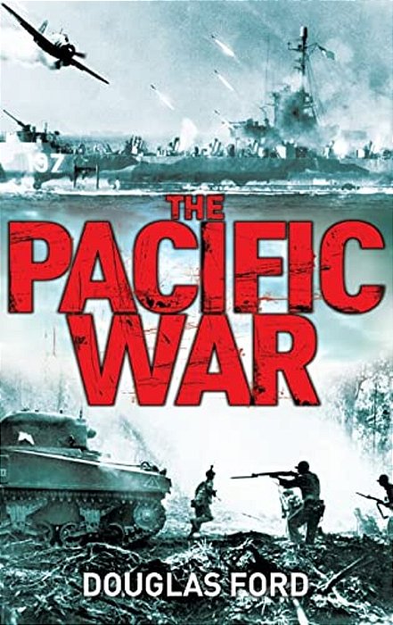 The Pacific War: Clash Of Empires In World War II-..