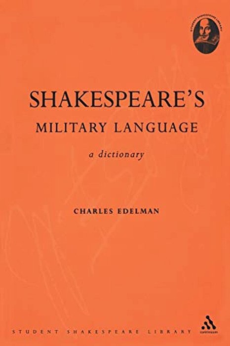 Shakespeare's Military Language: A Dictionary-..