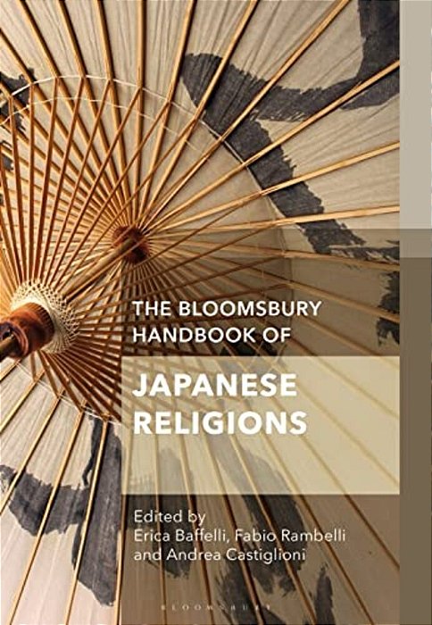 The Bloomsbury Handbook Of Japanese Religions-..