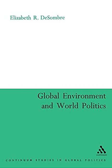 The Global Environment And World Politics-..