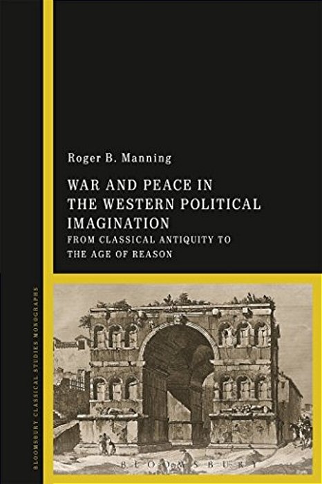 War And Peace In The Western Political Imagination-..