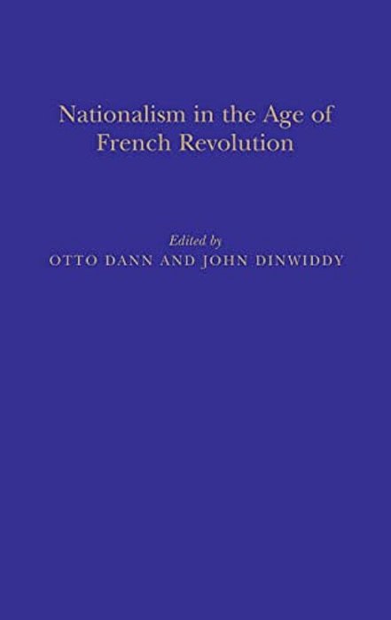 Nationalism In The Age Of The French Revolution-..