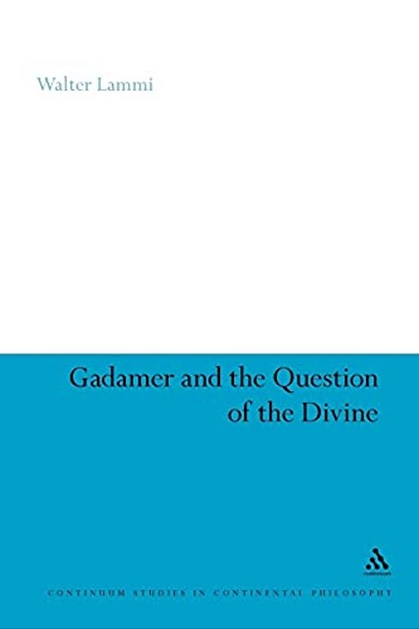 Gadamer And The Question Of The Divine-..